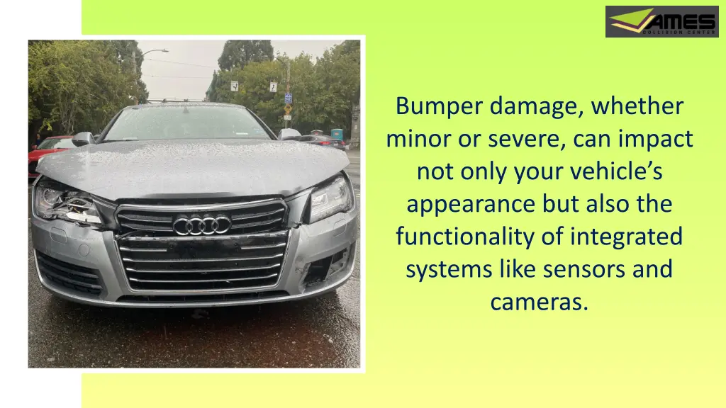 bumper damage whether minor or severe can impact