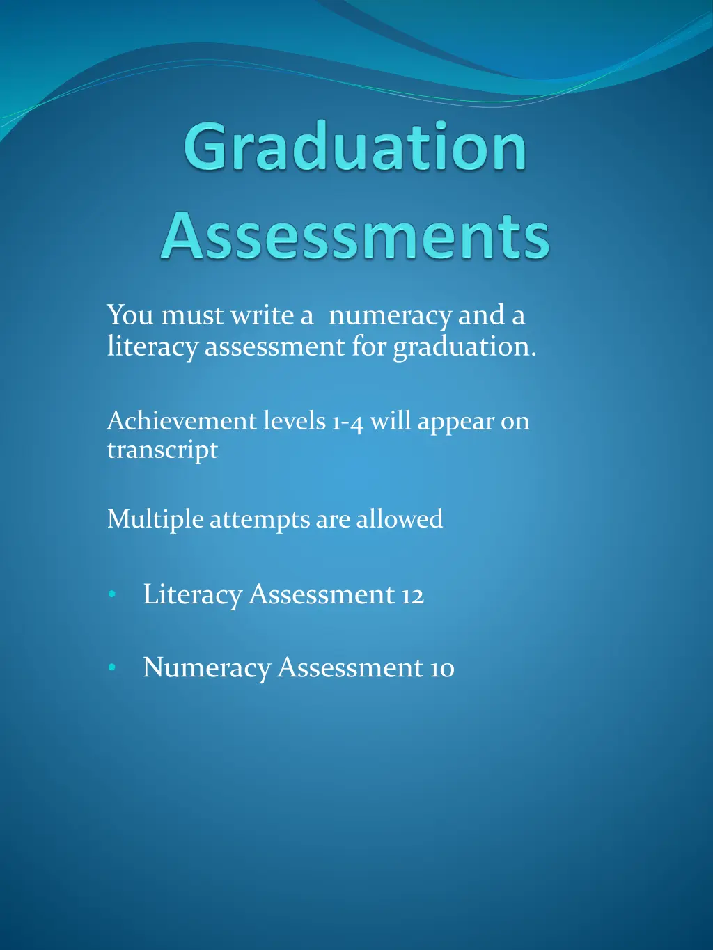 you must write a numeracy and a literacy