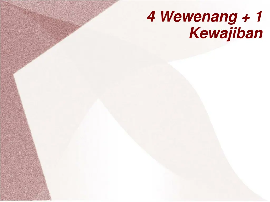 4 wewenang 1 kewajiban