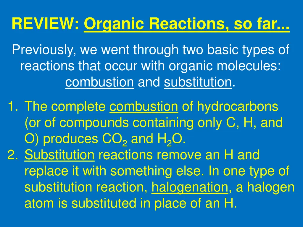 review organic reactions so far