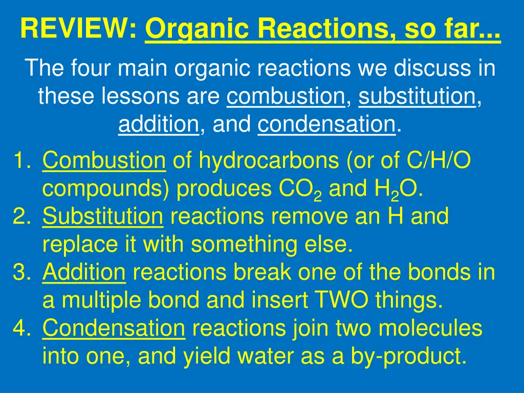 review organic reactions so far the four main