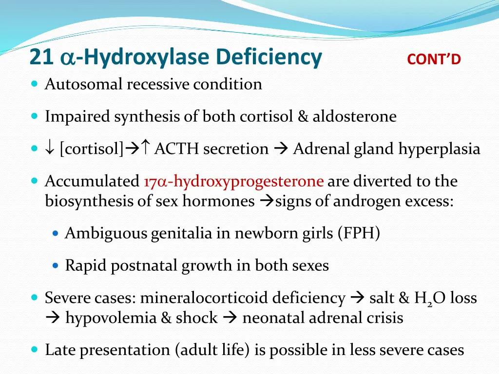 21 hydroxylase deficiency cont d autosomal