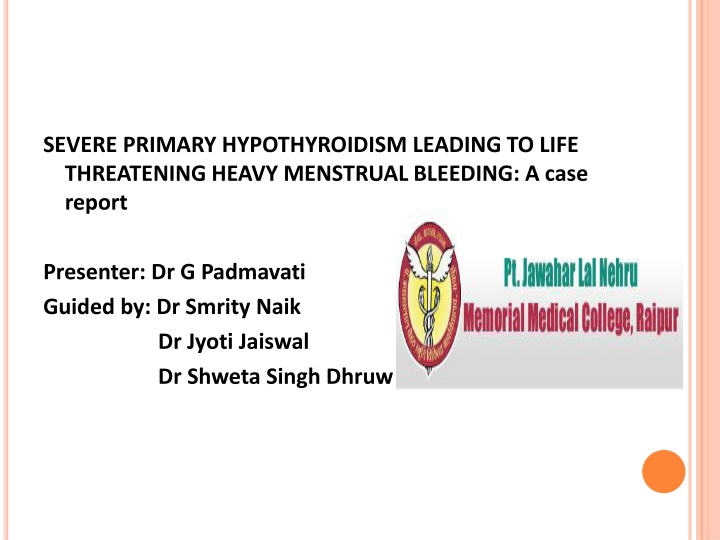 severe primary hypothyroidism leading to life