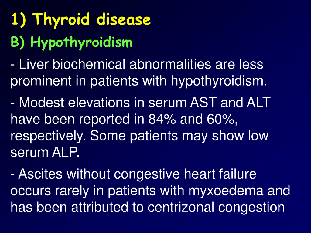 1 thyroid disease b hypothyroidism liver