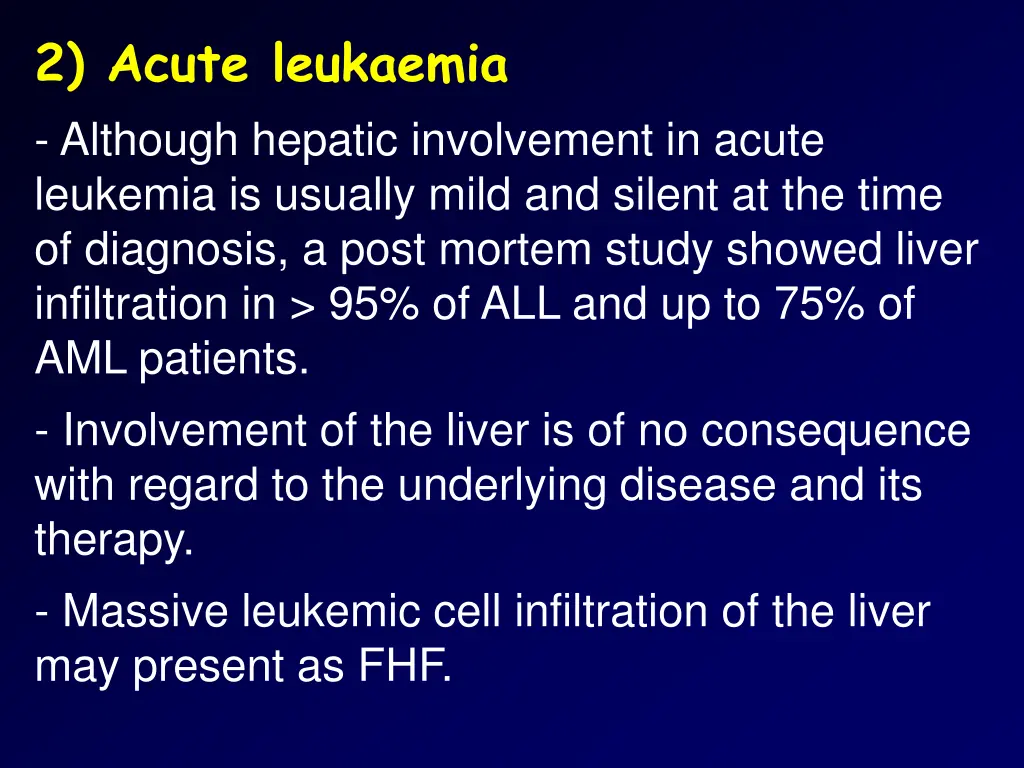 2 acute leukaemia although hepatic involvement