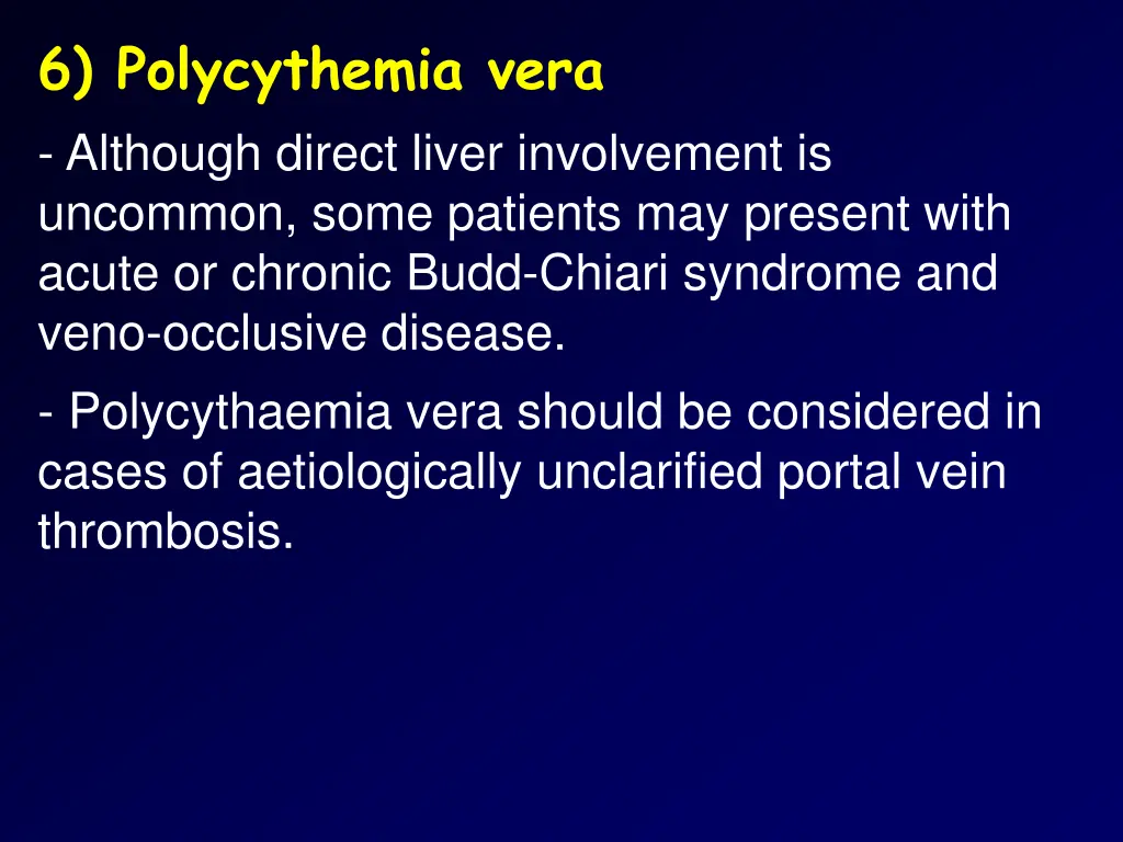 6 polycythemia vera although direct liver