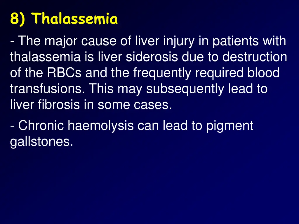 8 thalassemia the major cause of liver injury 1