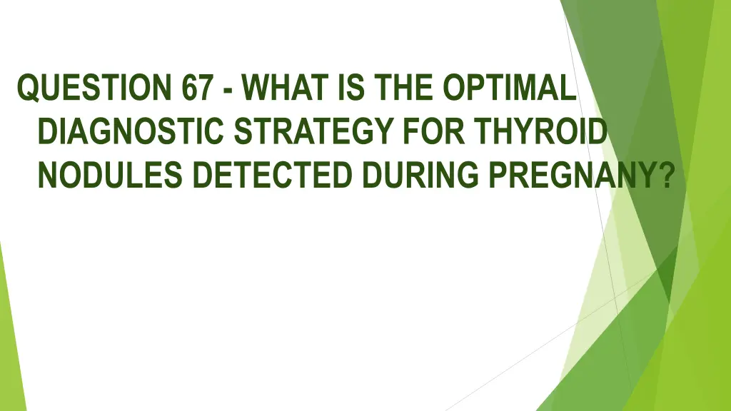 question 67 what is the optimal diagnostic