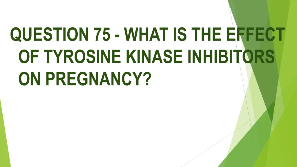 question 75 what is the effect of tyrosine kinase