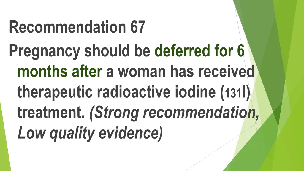 recommendation 67 pregnancy should be deferred