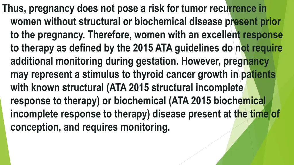 thus pregnancy does not pose a risk for tumor