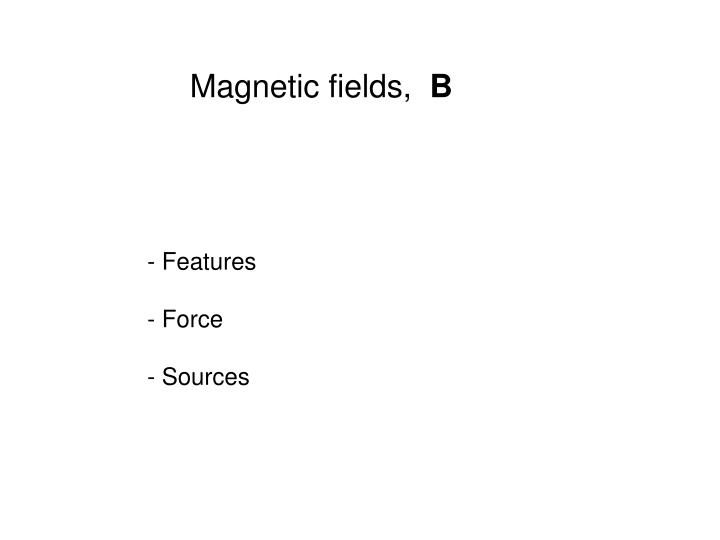 magnetic fields b