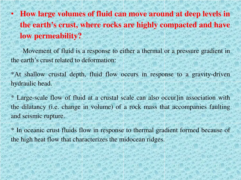 how large volumes of fluid can move around