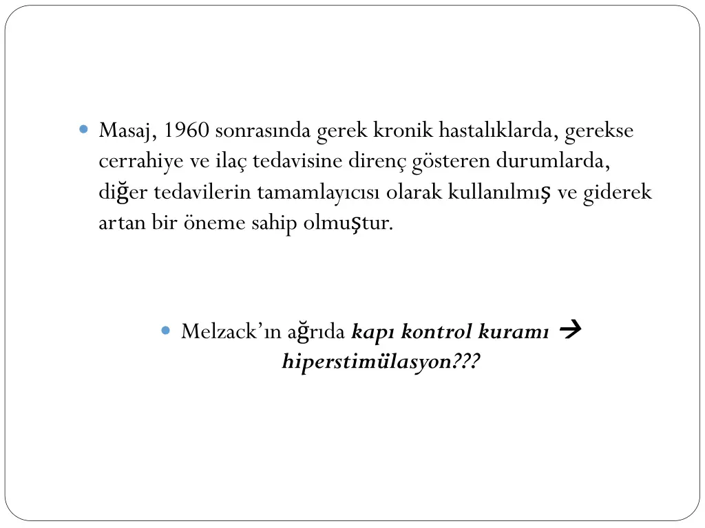 masaj 1960 sonras nda gerek kronik hastal klarda