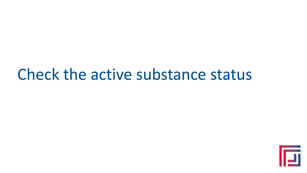 check the active substance status