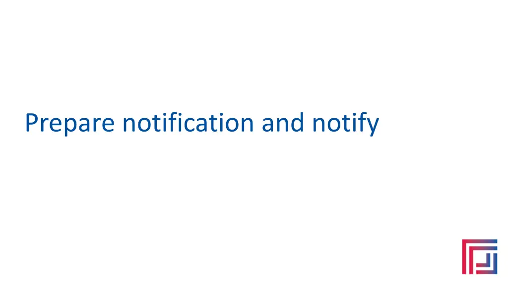 prepare notification and notify