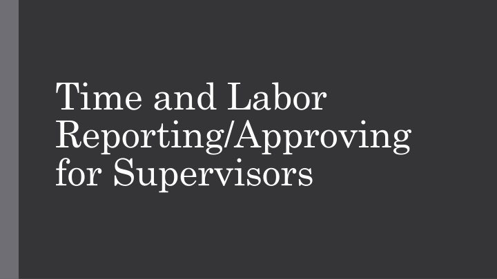 time and labor reporting approving for supervisors