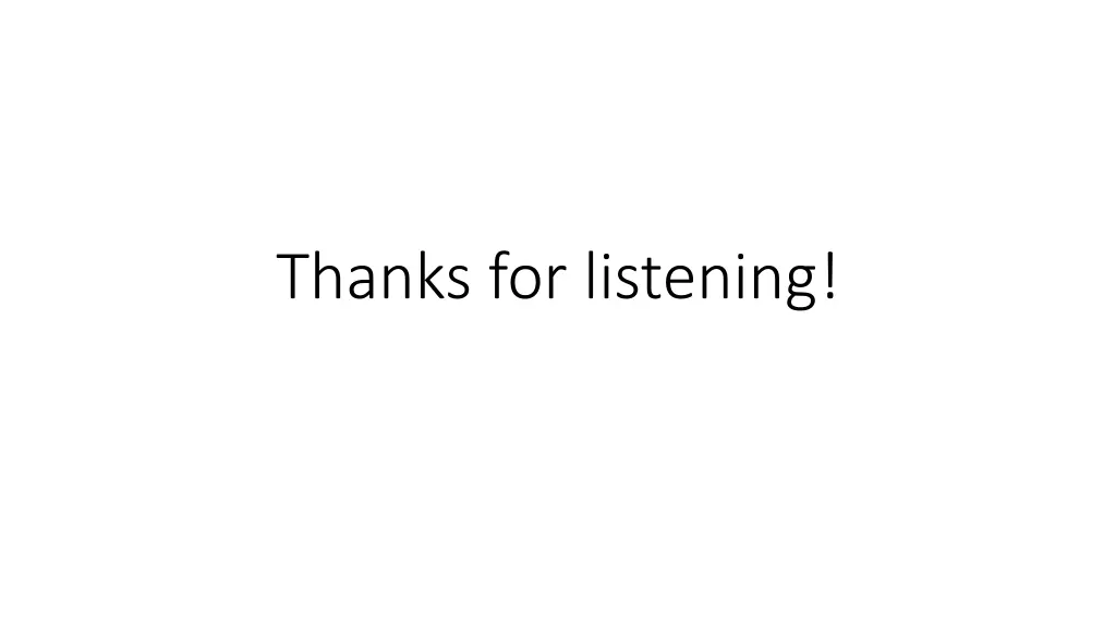 thanks for listening