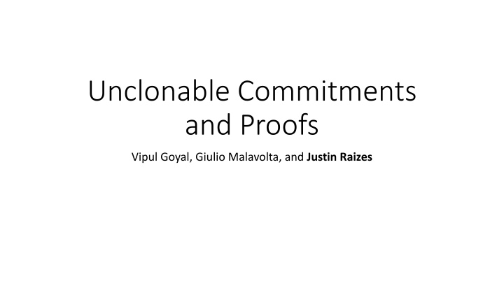 unclonable commitments and proofs