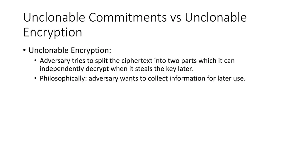 unclonable commitments vs unclonable encryption