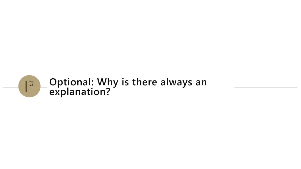 optional why is there always an explanation