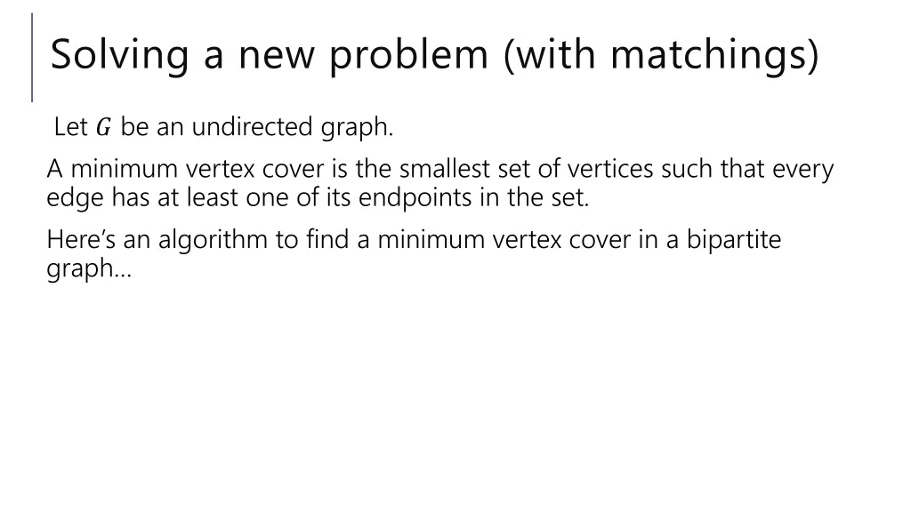 solving a new problem with matchings