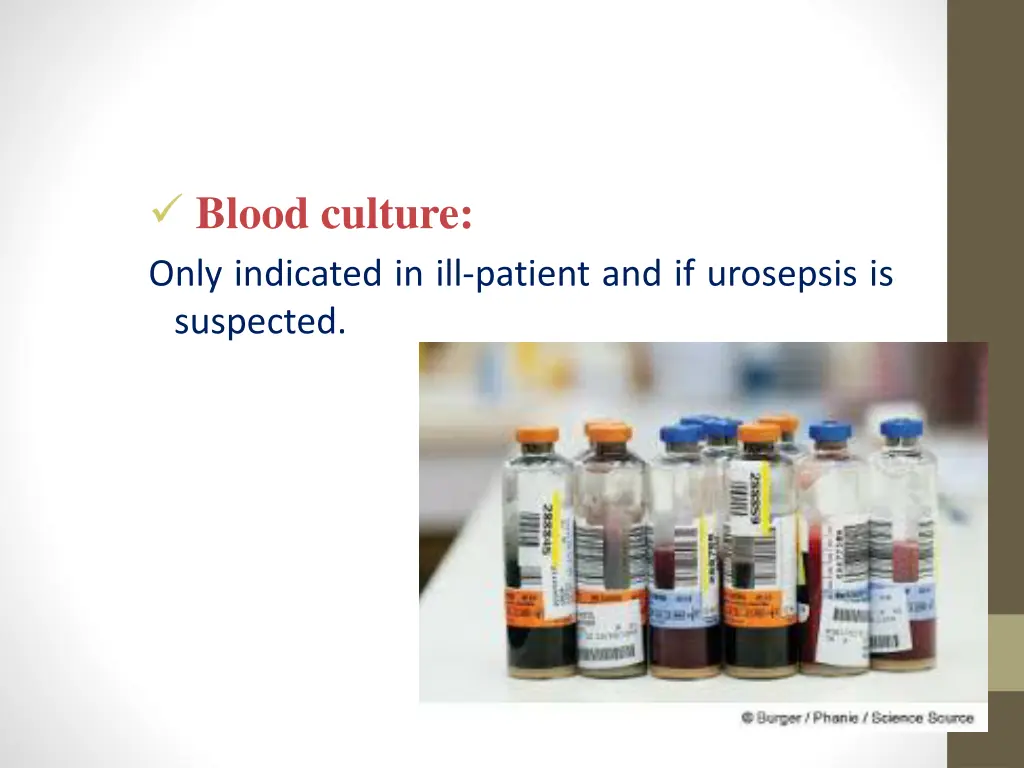 blood culture only indicated in ill patient