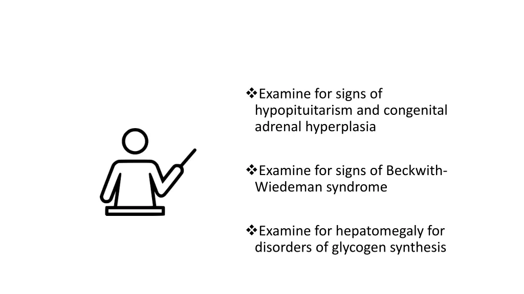 examine for signs of hypopituitarism