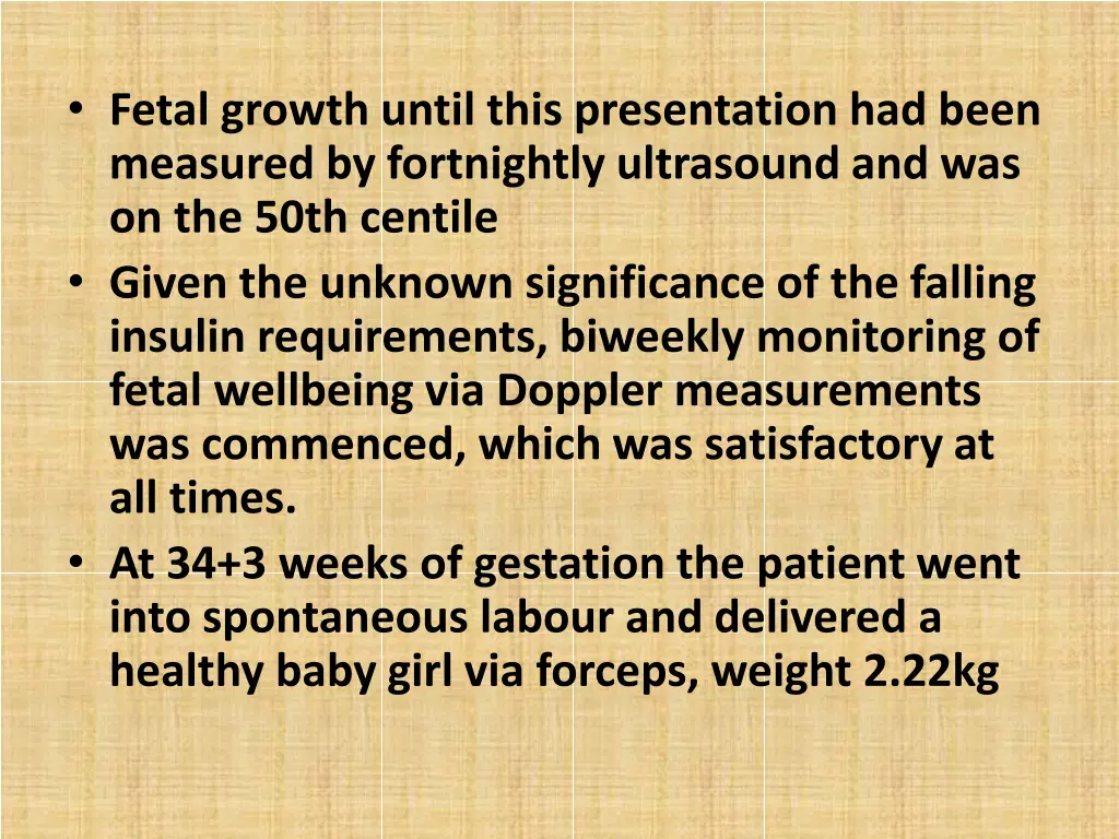 fetal growth until this presentation had been