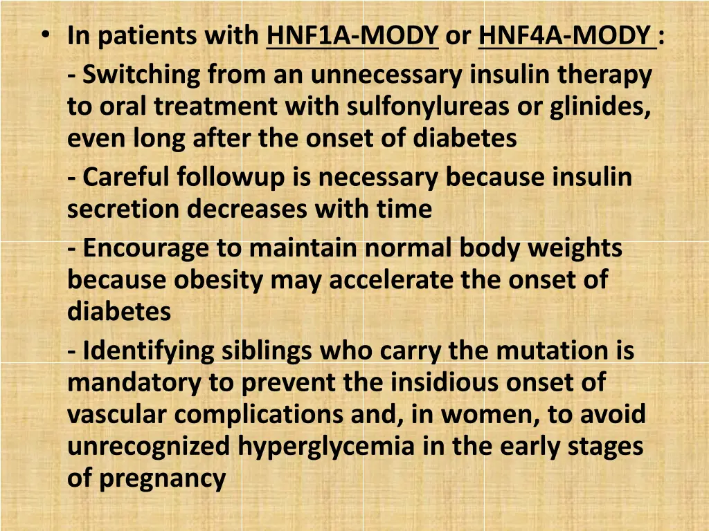 in patients with hnf1a mody or hnf4a mody