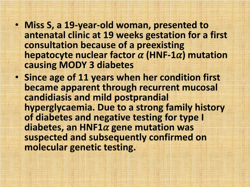 miss s a 19 year old woman presented to antenatal