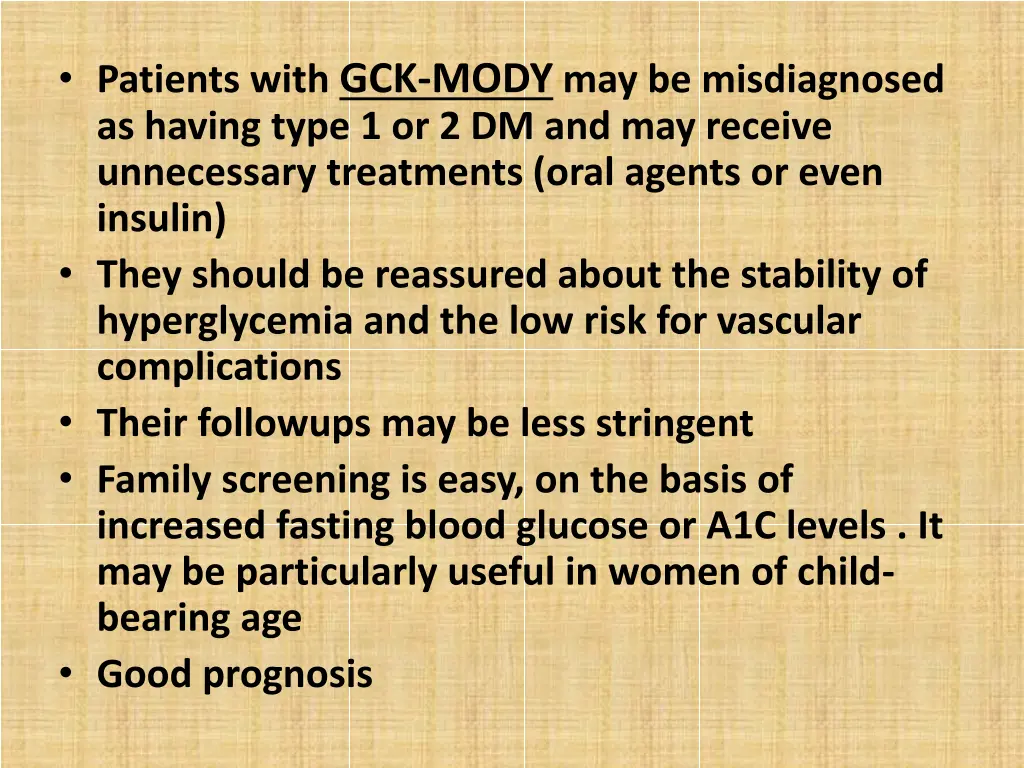 patients with gck mody may be misdiagnosed