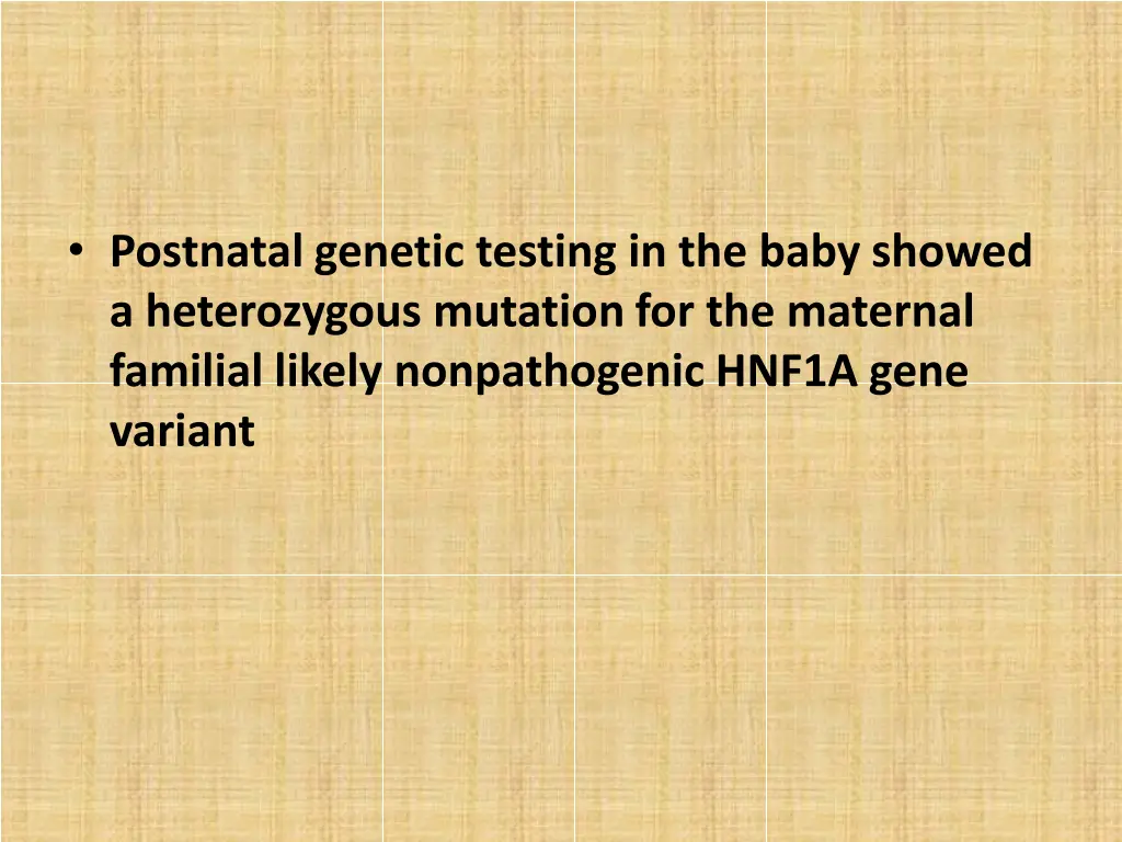 postnatal genetic testing in the baby showed