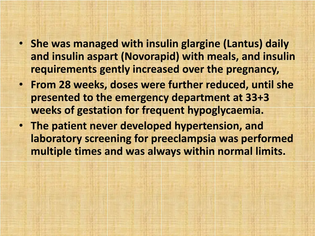 she was managed with insulin glargine lantus