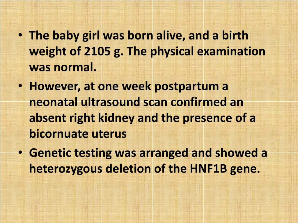 the baby girl was born alive and a birth weight