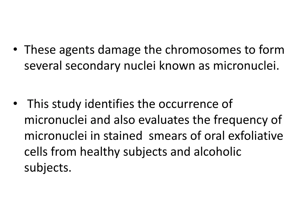 these agents damage the chromosomes to form