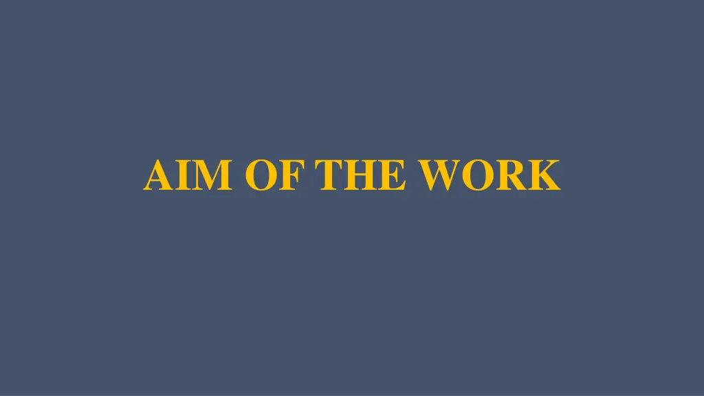 aim of the work