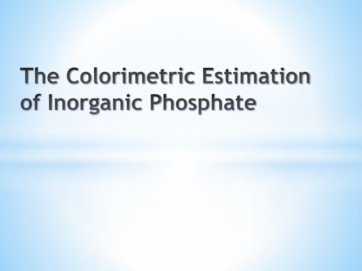 the colorimetric estimation of inorganic phosphate
