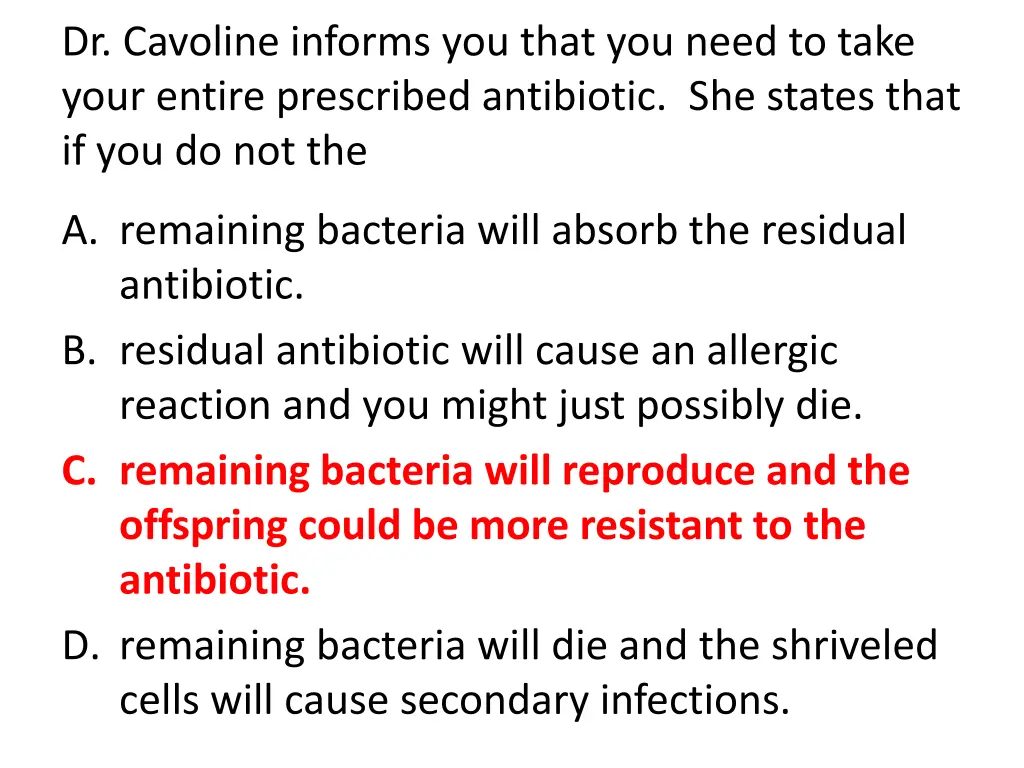 dr cavoline informs you that you need to take