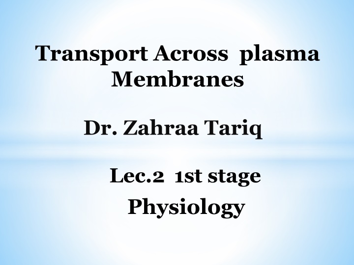 transport across plasma membranes