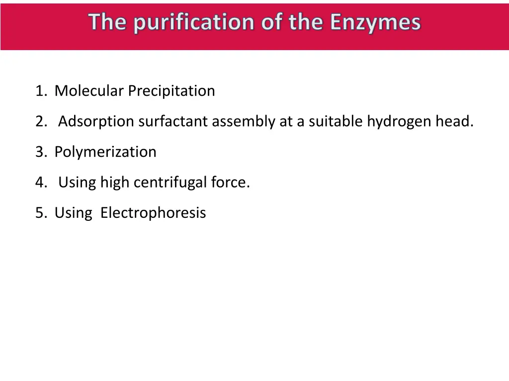 the purification of the enzymes