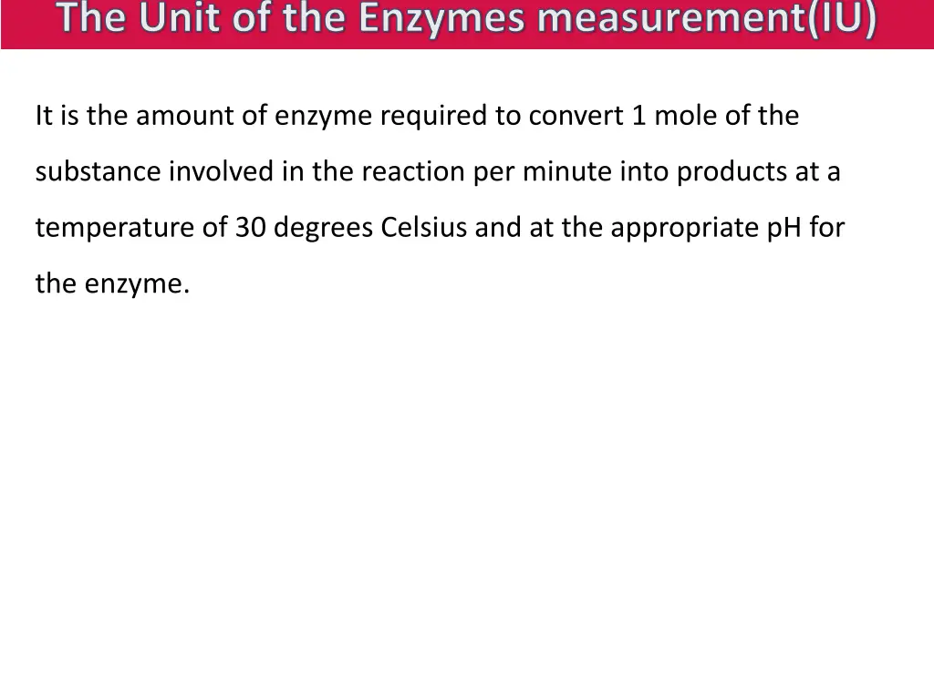 the unit of the enzymes measurement iu
