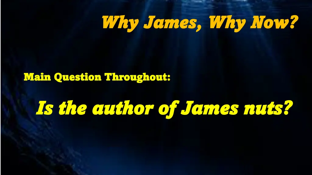 why james why james why now