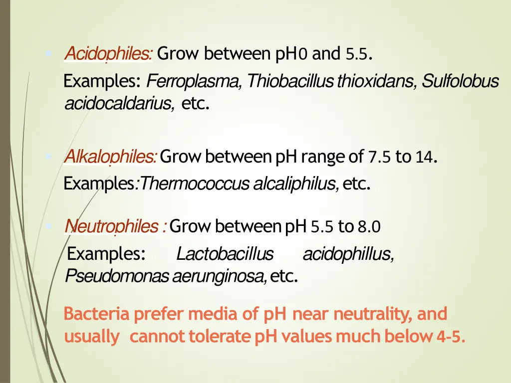 acidophiles grow between ph 0 and 5 5 examples