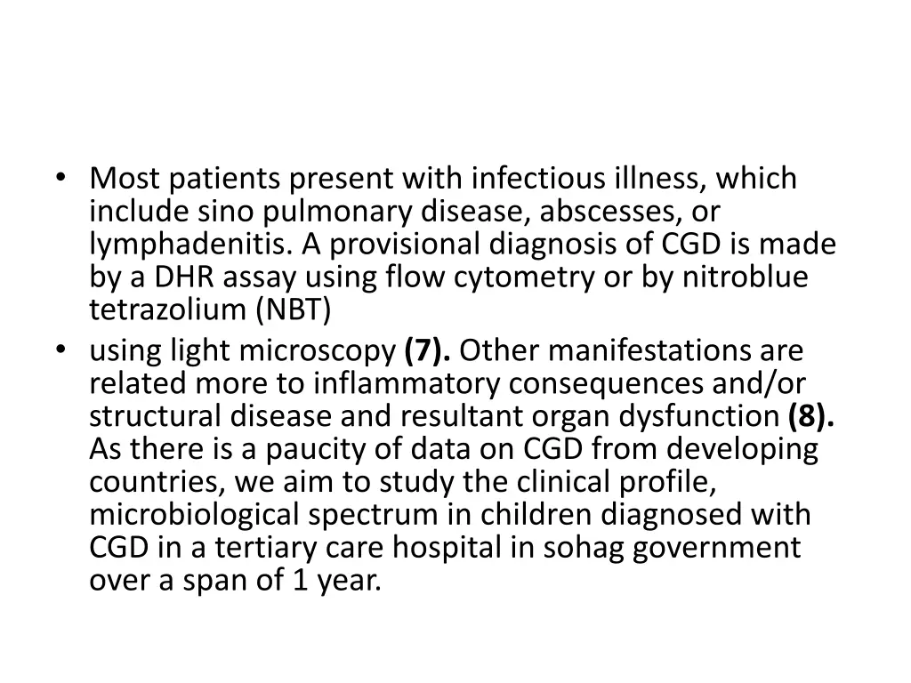 most patients present with infectious illness