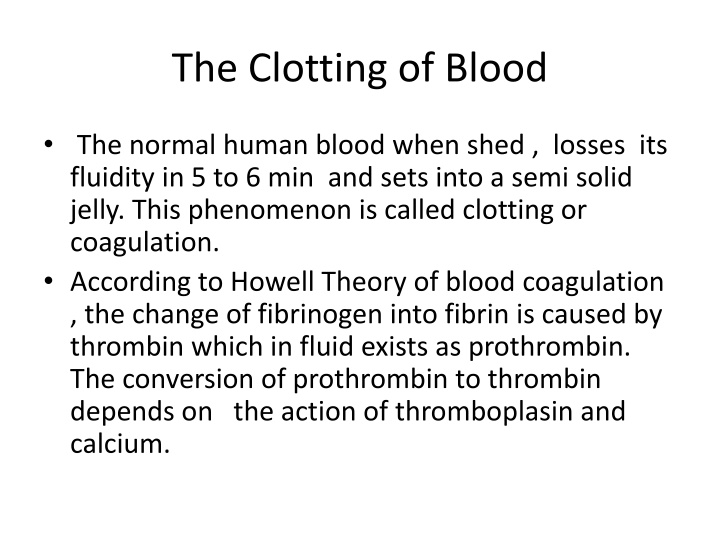 the clotting of blood
