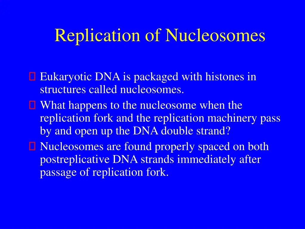 replication of nucleosomes