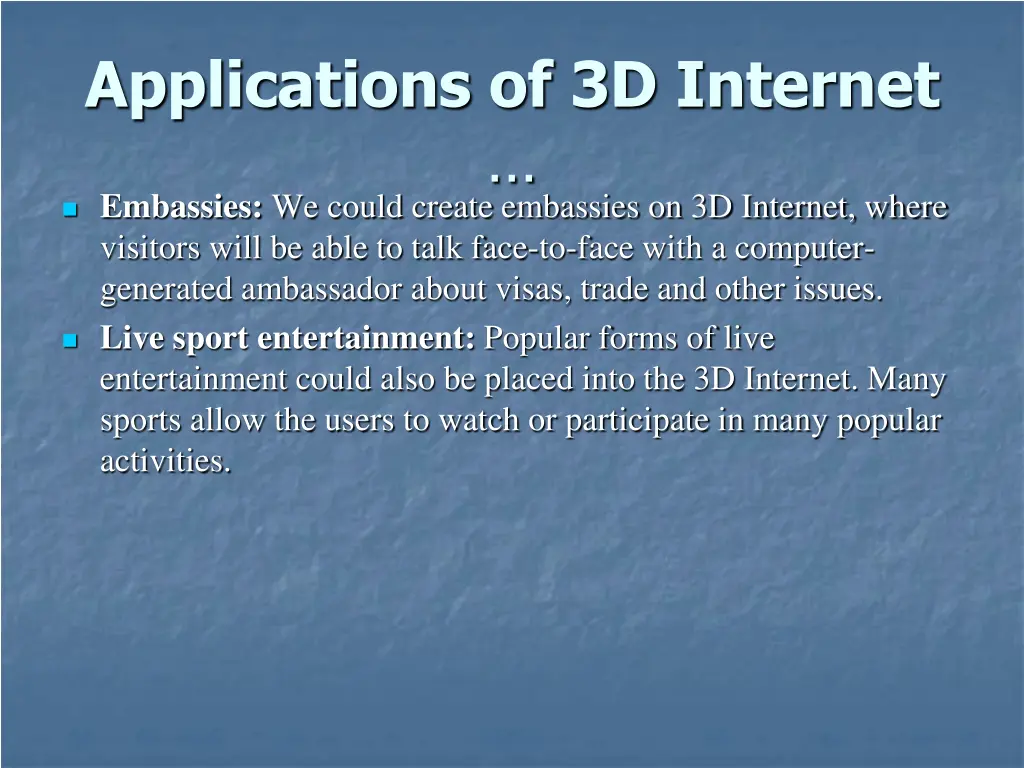 applications of 3d internet embassies we could