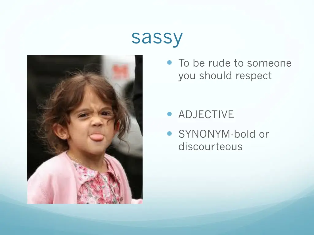 sassy