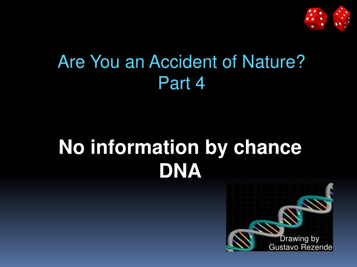 are you an accident of nature part 4